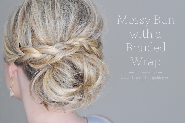 Messy Bun With A Braided Wrap Small Things Blog.jpg